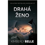 Drahá ženo - Kimberly Belle