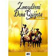 Zmoudření Dona Quijota - Viktor Dyk