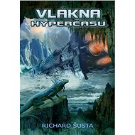 Vlákna hyperčasu - Richard Šusta