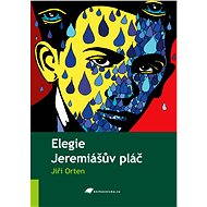 Elegie, Jeremiášův pláč - Jiří Orten