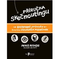 Příručka Skečnoutingu - Mike Rohde