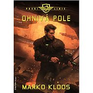 Ohnivá pole - Marko Kloos