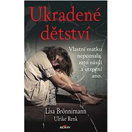 Ukradené dětství - Lisa Brönnimann