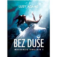 Bez duše - Lusy Adams