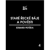 Staré řecké báje a pověsti - Eduard Petiška