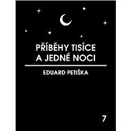 Příběhy tisíce a jedné noci - Eduard Petiška
