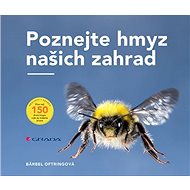 Get to know the insects of our gardens - Bärbel Oftringová