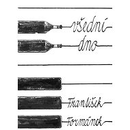 Všední dno - František Formánek