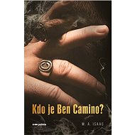 Kdo je Ben Camino? - M. A. Isaac