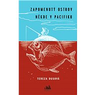 A forgotten island somewhere in the Pacific - Tereza Dusová