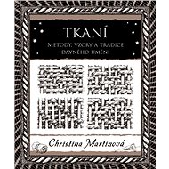 Tkaní - Christina Martinová