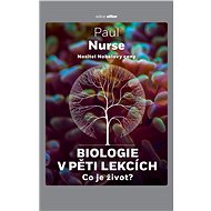 Biologie v pěti lekcích - Paul Nurse