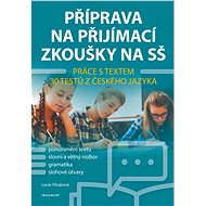 Příprava na přijímací zkoušky na SŠ – Práce s textem - Lucie Filsaková