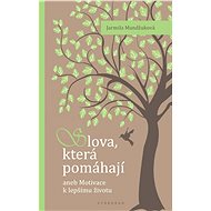 Slova která pomáhají - Jarmila Mandžuková