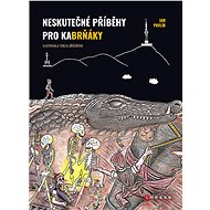 Neskutečné příběhy pro kaBrňáky - Jan Pavlík