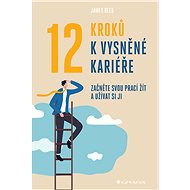 12 steps to your dream career - James Reed