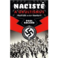 Nacisté a okultismus - Paul Roland