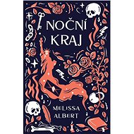 Noční kraj - Melissa Albert