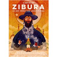 40 dní pěšky do Jeruzaléma - Ladislav Zibura