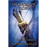Hraničiarov učeň - Kniha deviata - Halt v nebezpečenstve - John Flanagan