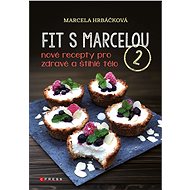 Fit s Marcelou 2 - Marcela Hrbáčková