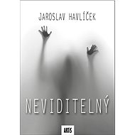 Neviditelný - Jaroslav Havlíček
