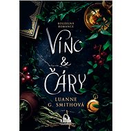 Wine and witchcraft - Luanne G. Smithová