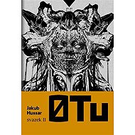 0 Tu, svazek druhý - Jakub Hussar