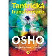 Tantrická transformace - Osho