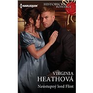 Neústupný lord Flint - Virginia Heath