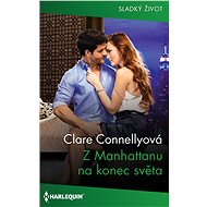 Z Manhattanu na konec světa - Clare Connellyová