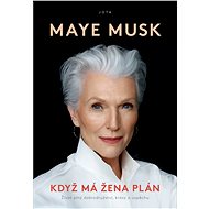 Když má žena plán - Maye Musk