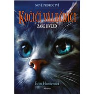 Kočičí válečníci: Nové proroctví (4) - Záře hvězd - Erin Hunterová