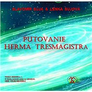 Putovanie Herma Tresmagistra - Slavomír Suja