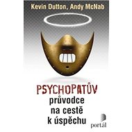 The Psychopath's Guide to Success - Andy McNab