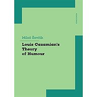 Louis Cazamian´s Theory of Humour - Miloš Ševčík