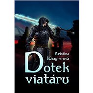 Dotek viatáru - Kristina Waagnerová