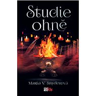 Studie ohně - Maria V. Snyderová