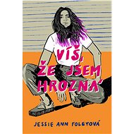 Víš, že jsem hrozná - Jessie Ann Foleyová