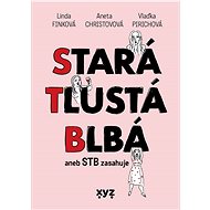 Stará, tlustá, blbá - Finková Linda