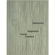 Sedimenty Magmatity - Tomáš Tomášek