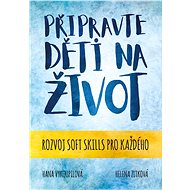 Připravte děti na život - Hana Vykoupilová