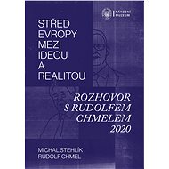Střed Evropy mezi ideou a realitou - Michal Stehlík