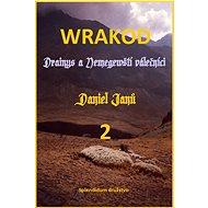 WRAKOD 2 - Drainys a Nemegewští válečníci - Daniel Janů