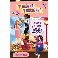 Tajný život Loly - Davina Bellová