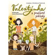 Valentýnka a pradávné poklady - Ivana Peroutková