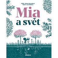 Mia a svět - Barbara Nesvadbová