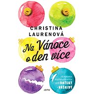 Na Vánoce o den více - Christina Lauren