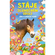 Stáje ve Slunečném údolí - Sára a statečný poník - Olivia Tuffin