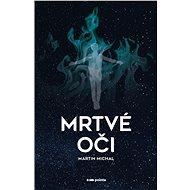 Dead eyes - Martin Michal